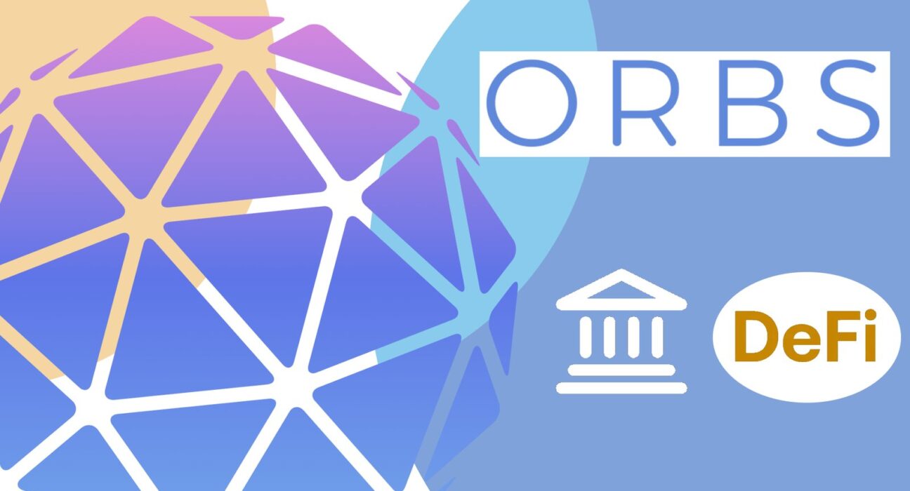 How Orbs Is Accelerating the Growth of Institutional DeFi